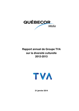 Rapport Annuel De Groupe TVA Sur La Diversité Culturelle 2012-2013