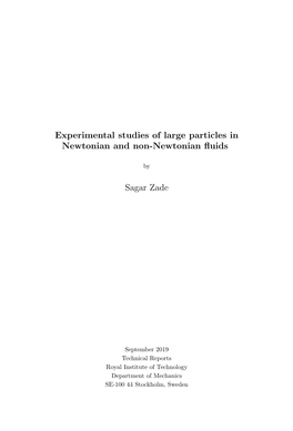 Experimental Studies of Large Particles in Newtonian and Non-Newtonian Fluids Sagar Zade