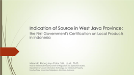 Indication of Source in West Java Province: the First Government's Certification on Local Products in Indonesia
