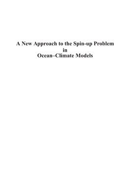 A New Approach to the Spin-Up Problem in Ocean–Climate Models ISBN 978-90-39354414 Copyright C 2010 Erik Bernsen, the Netherlands