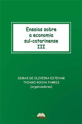 ENSAIOS SOBRE a ECONOMIA SUL-CATARINENSE Volume III