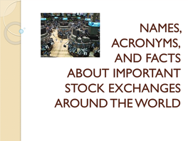 Names, Acronyms, and Facts About Important Stock Exchanges Around the World Nyse