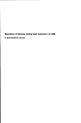 Reactions of Lactose During Heat Treatment of Milk: a Quantitative Study Promotor: Dr