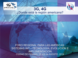 3G, 4G ¿Donde Está La Región Americana?