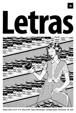 Periódico Cultural • Ano IV • No 30 • Março De 2009 • Tiragem: 2000 Exemplares • Distribuição Gratuita • Belo Horizonte • MG • Brasil 2