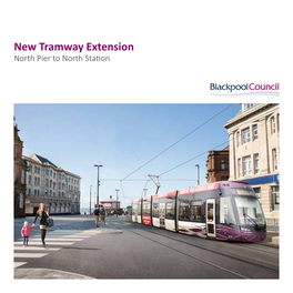 New Tramway Extension North Pier to North Station New Tramway Extension – North Pier to North Station
