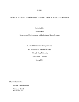THESIS the RATE of DECAY of FRESH FISSION PRODUCTS from a NUCLEAR REACTOR Submitted by David J. Dolan Department of Environment
