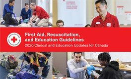 First Aid, Resuscitation, and Education Guidelines 2020 Clinical and Education Updates for Canada Introduction