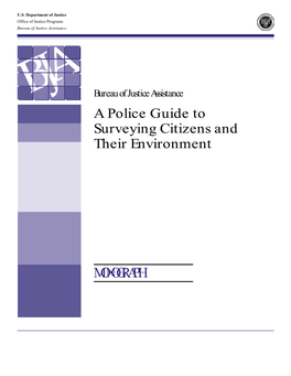 MONOGRAPH Bureau of Justice Assistance a Police Guide to Surveying Citizens and Their Environment