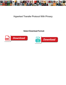 Hypertext Transfer Protocol with Privacy