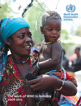 The Work of WHO in Namibia 2008-2013 Namibia A