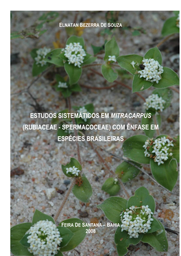 Estudos Sistemáticos Em Mitracarpus (Rubiaceae - Spermacoceae) Com Ênfase Em Espécies Brasileiras