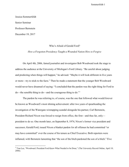 Jessica Sommerfeldt Senior Seminar Professor Bernstein December 19, 2017 Who's Afraid of Gerald Ford? How a Forgotten Presiden