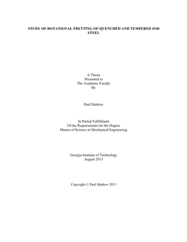 STUDY of ROTATIONAL FRETTING of QUENCHED and TEMPERED 4340 STEEL a Thesis Presented to the Academic Faculty by Paul Mathew in Pa