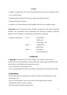 Cartilage Is a Special Type of CT Has a Firm Pliable Matrix That Can Resist Mechanical Stress, Act As a Shock Abso