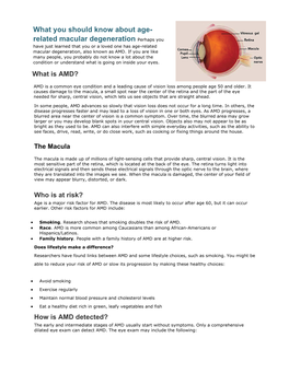 Related Macular Degeneration Perhaps You Have Just Learned That You Or a Loved One Has Age-Related Macular Degeneration, Also Known As AMD