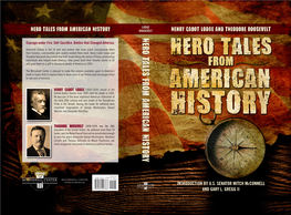 Hero Tales from American History ROOSEVELT Henry Cabot Lodge and Theodore Roosevelt Hero Tales from American History Courage Under Fire