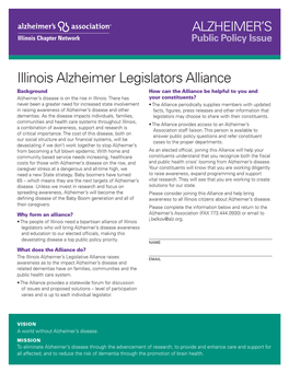 Illinois Alzheimer Legislators Alliance Background How Can the Alliance Be Helpful to You and Alzheimer’S Disease Is on the Rise in Illinois