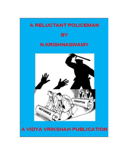 A RELUCTANT POLICEMAN ? This Seemingly Self- Contradictory Title Calls for an Explanation