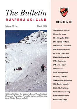 The Bulletin, March 2021 1 the Bulletin RUAPEHU SKI CLUB CONTENTS Volume 86, No