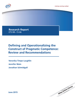 Defining and Operationalizing the Construct of Pragmatic Competence: Review and Recommendations (ETS Research Report No