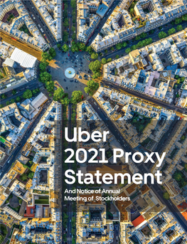 Uber 2021 Proxy Statement and Notice of Annual Meeting of Stockholders Proxy Summary