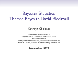 Bayesian Statistics: Thomas Bayes to David Blackwell