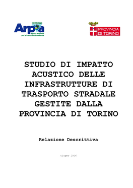 Studio Di Impatto Acustico Delle Infrastrutture Di Trasporto Stradale Gestite Dalla Provincia Di Torino
