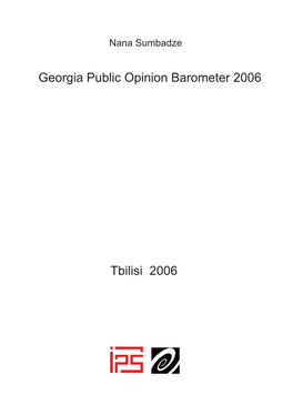 Georgia Public Opinion Barometer 2006 Tbilisi 2006