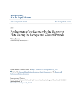 Replacement of the Recorder by the Transverse Flute During the Baroque and Classical Periods Victoria Boerner Western University, Vboerner@Uwo.Ca