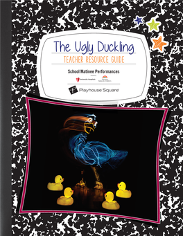 The Ugly Duckling TEACHER RESOURCE GUIDE