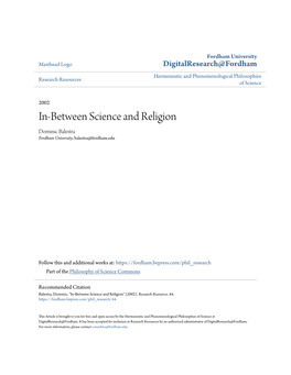 In-Between Science and Religion Dominic Balestra Fordham University, Balestra@Fordham.Edu