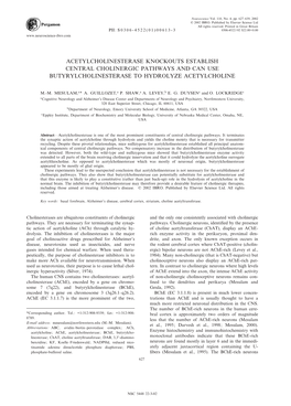 Acetylcholinesterase Knockouts Establish Central Cholinergic Pathways and Can Use Butyrylcholinesterase to Hydrolyze Acetylcholine