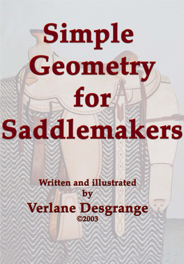 Simple Geometry for Saddlemakers Written and Illustrated by Verlane Desgrange ©2003