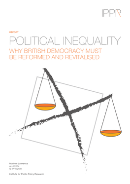Political Inequality Why British Democracy Must Be Reformed and Revitalised