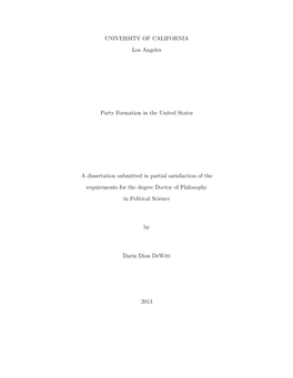 UNIVERSITY of CALIFORNIA Los Angeles Party Formation in the United States a Dissertation Submitted in Partial Satisfaction of Th