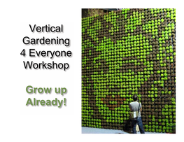 Vertical Gardening Growup Already