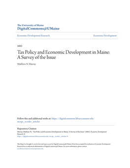 Tax Policy and Economic Development in Maine: a Survey of the Issue Matthew .N Murray