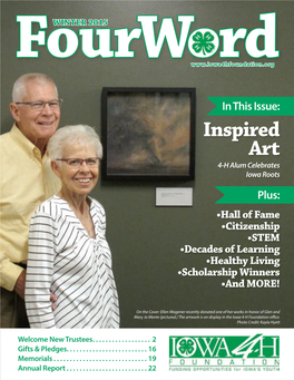 Inspired Art 4-H Alum Celebrates Iowa Roots Plus: •Hall of Fame •Citizenship •STEM •Decades of Learning •Healthy Living •Scholarship Winners •And MORE!