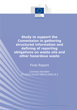 Study to Support the Commission in Gathering Structured Information and Defining of Reporting Obligations on Waste Oils and Other Hazardous Waste”