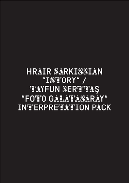 Hraır Sarkıssıan “Istory” / Tayfun Serttaş “Foto Galatasaray” Interpretation Pack
