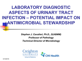 Laboratory Diagnostic Aspects of Urinary Tract Infection – Potential Impact on Antimicrobial Stewardship