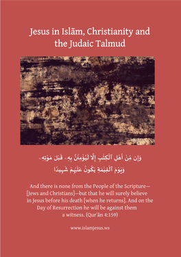 Jesus in Islām, Christianity and the Judaic Talmud