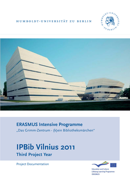 Ipbib Vilnius 2011 Third Project Year