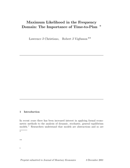 Maximum Likelihood in the Frequency Domain: the Importance of Time-To-Plan ∗