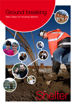 Ground Breaking New Ideas on Housing Delivery Ground Breaking New Ideas on Housing Delivery