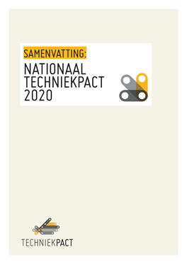 NATIONAAL TECHNIEKPACT 2020 Samenvatting Nationaal Techniekpact 2020 | P Agina 1