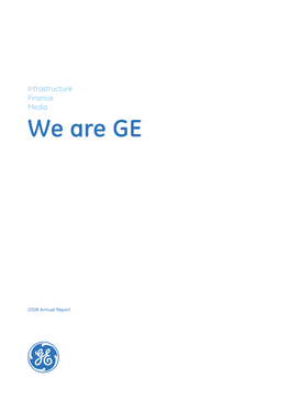 Ge 2008 Annual Report Prepared for Tough Times We Have Prepared for a Difﬁcult Economy in 2009