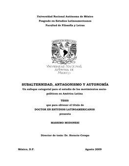 SUBALTERNIDAD, ANTAGONISMO Y AUTONOMÍA Un Enfoque Categorial Para El Estudio De Los Movimientos Socio- Políticos En América Latina