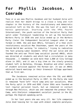 For Phyllis Jacobson, a Comrade